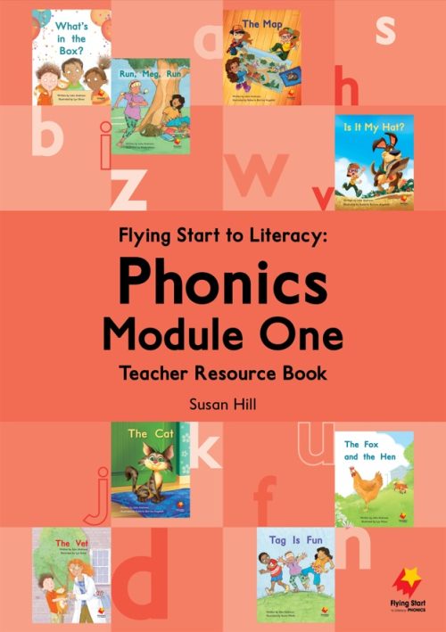 Flying Start to Literacy-Phonics - Module 1 Teacher Resource Book