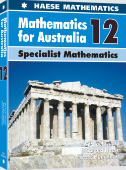 Haese Mathematics for Australia 12 Specialist Mathematics