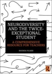Neurodiversity and the Twice-Exceptional Student: A Comprehensive Resource for Teachers
