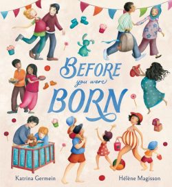 Before you were Born by Katrina Germein