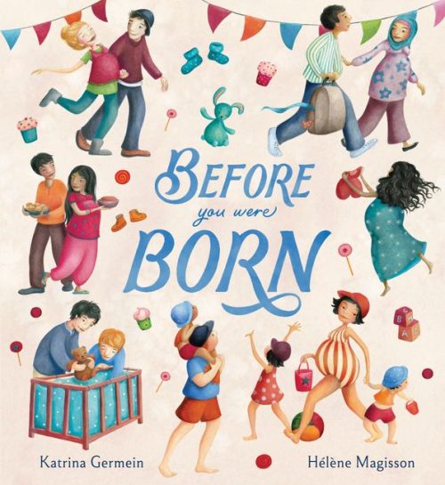 Before you were Born by Katrina Germein