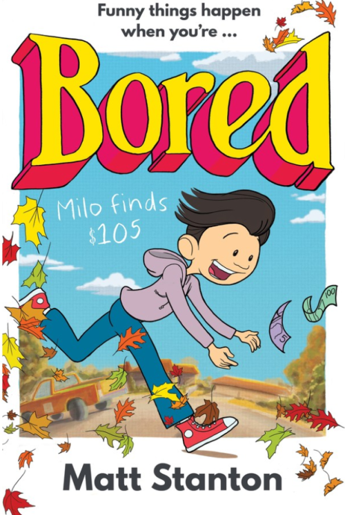 Bored #1 Milo Finds $105 by Matt Stanton