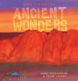 Our Country: Ancient Wonders by Mark Greenwood