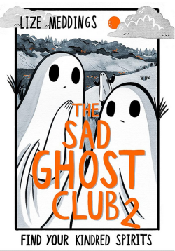 The Sad Ghost Club 2 by Lize Meddings