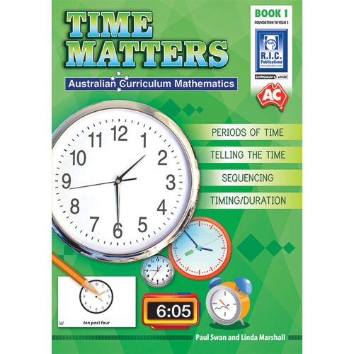 Time Matters- Australian Curriculum Mathematics Foundation to Yr 3