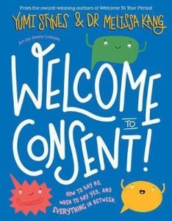 Welcome Consent by Yumi Stynes