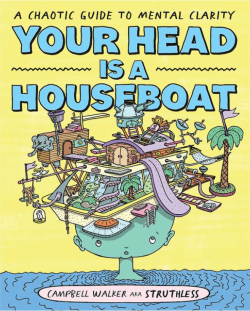 Your Head Is A Houseboat by Campbell Walker